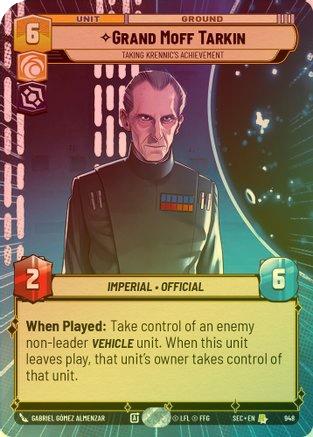 Grand Moff Tarkin - Taking Krennic's Achievement (Hyperspace Foil) - 948 - Rare (Foil)