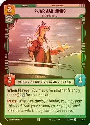 Jar Jar Binks - Mesa Propose (Foil) - 621 - Uncommon (Foil)