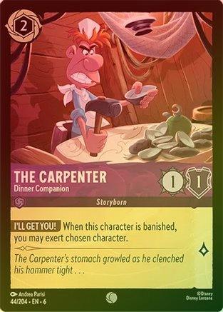 The Carpenter (Dinner Companion) - 44/204 - Common (Foil)