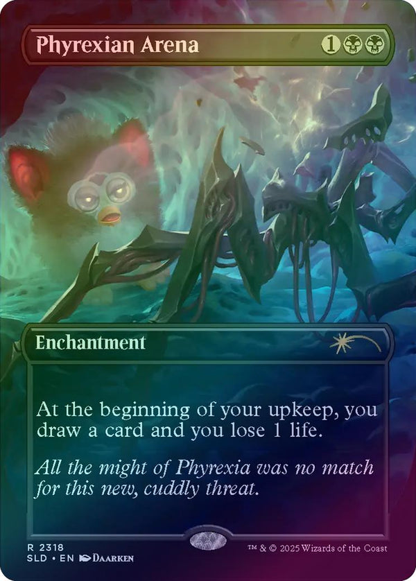 Phyrexian Arena - FURBYS: THE GATHERING (Rainbow Foil) (SLD)