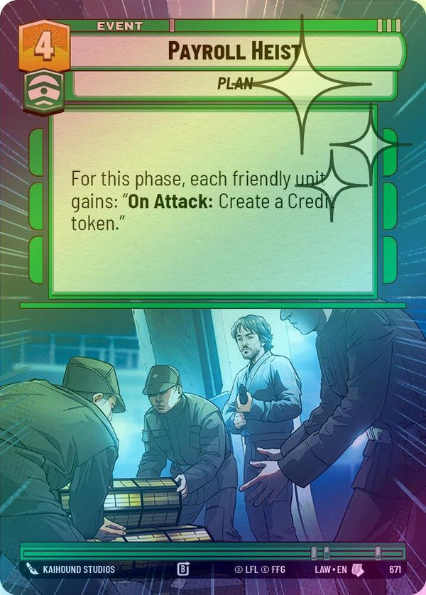Payroll Heist (Hyperspace Foil) - 671 - Uncommon (Foil)