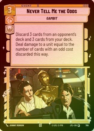 Never Tell Me the Odds - 706 - Special (Foil)