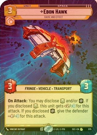 Ebon Hawk - Cause and Effect (Hyperspace Foil) - 975 - Rare (Foil)