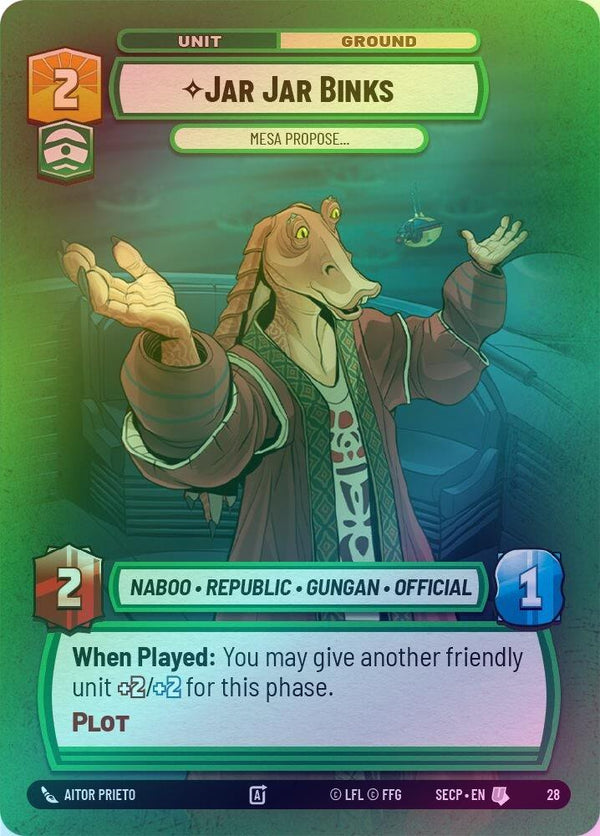 Jar Jar Binks - Mesa Propose - 28 - Uncommon (Foil)
