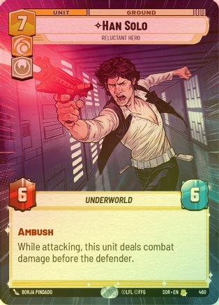 Han Solo - Relunctant Hero (Hyperspace) - 460 - Rare (Foil)