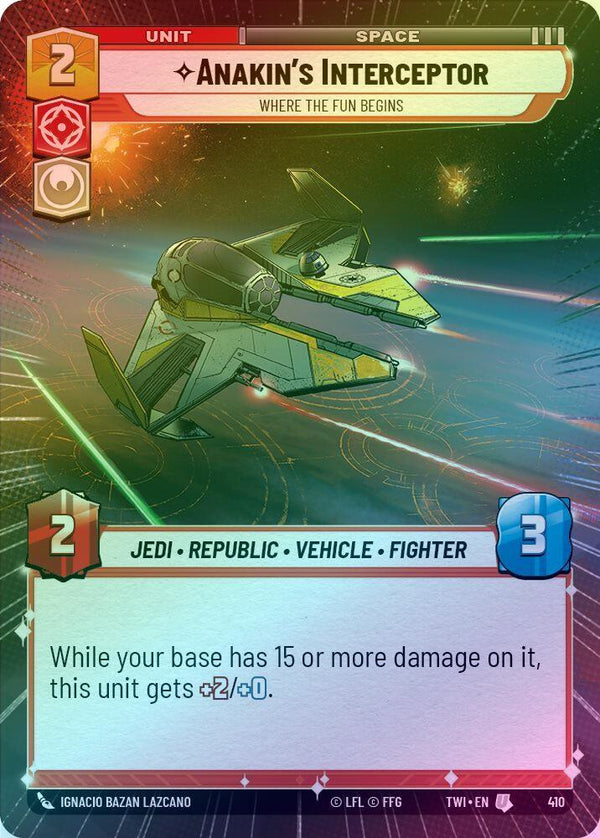 Anakin's Interceptor - Where the Fun Begins (Hyperspace) - 410 - Uncommon (Foil)