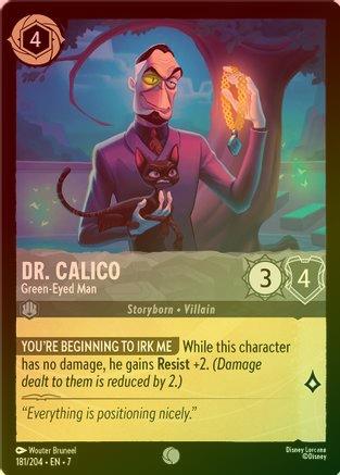 Dr. Calico (Green-Eyed Man) - 181/204 - Common (Foil)