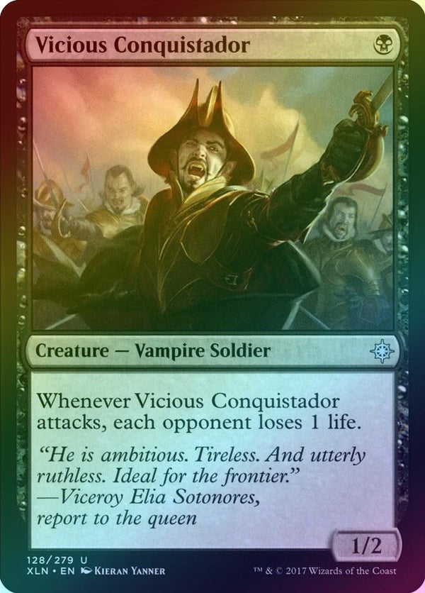 Vicious Conquistador (Foil) (XLN)