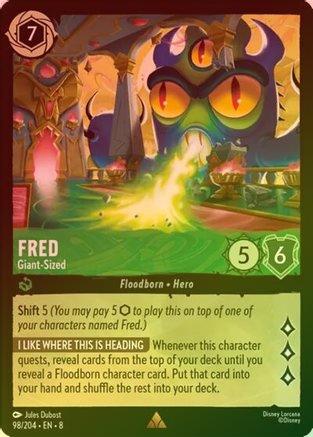 Fred (Giant-Sized) - 98/204 - Rare (Foil)