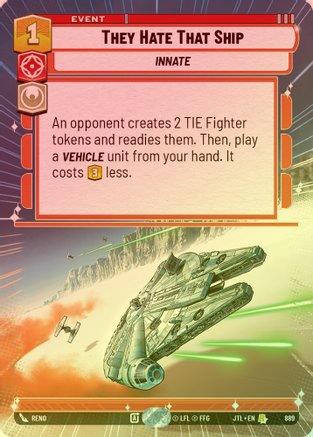 They Hate That Ship (Hyperspace) - 889 - Rare (Foil)