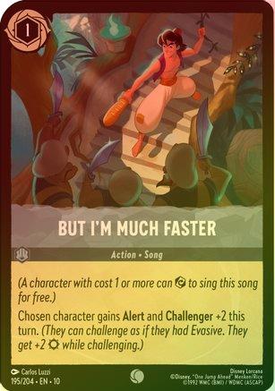 But I'm Much Faster - 195/204 - Common (Foil)