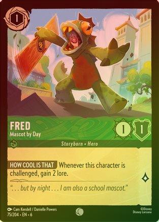 Fred (Mascot by Day) - 75/204 - Common (Foil)