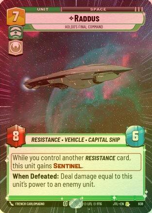 Raddus - Holdo's Final Command (Hyperspace) - 838 - Rare (Foil)