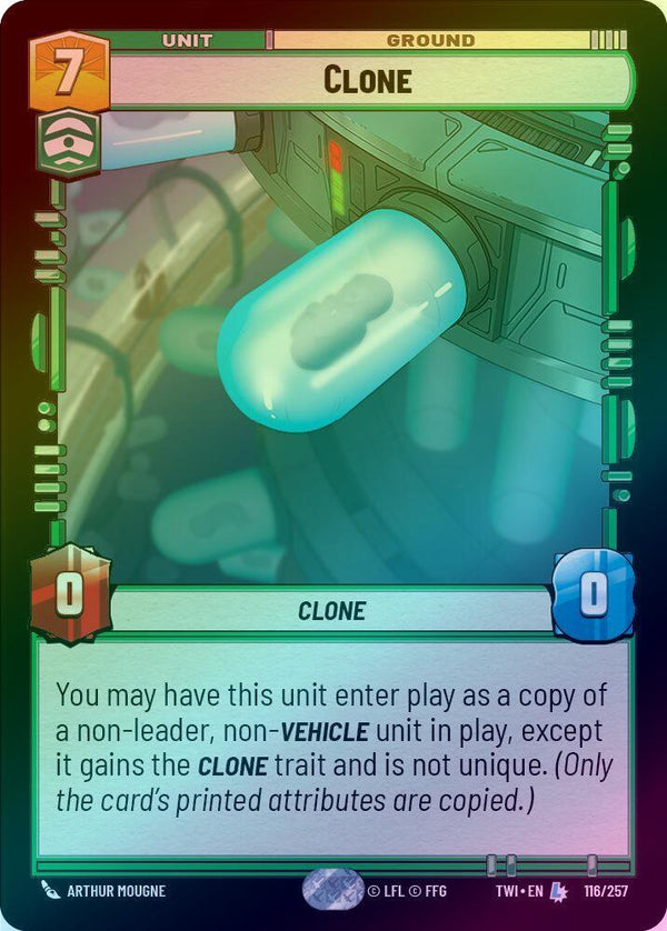 Clone - 116/257 - Legendary (Foil)
