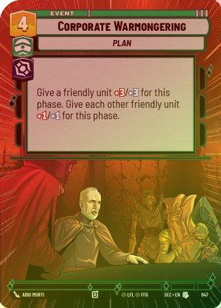Corporate Warmongering (Hyperspace Foil) - 847 - Uncommon (Foil)