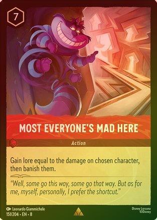 Most Everyone's Mad Here - 151/204 - Rare (Foil)