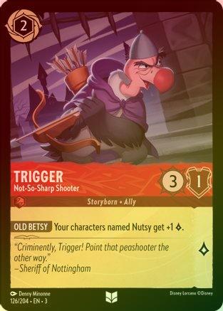 Trigger (Not-So-Sharp Shooter) - 126//204 - Uncommon (Foil)