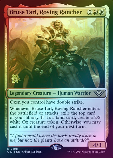 Bruse Tarl, Roving Rancher - Prerelease Promo (Foil) (POTJ)