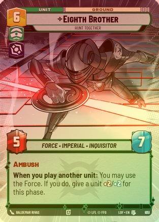 Eighth Brother - Hunt Together (Hyperspace) - 827 - Uncommon (Foil)