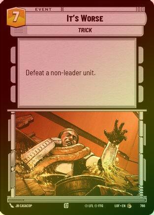 It's Worse - 766 - Common (Foil)