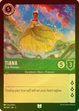 Tiana (True Princess) - 94/204 - Uncommon (Foil)