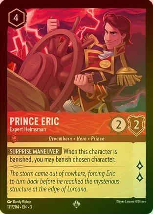 Prince Eric (Expert Helmsman) - 121/204 - Super Rare (Foil)