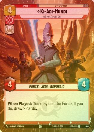 Ki-Adi-Mundi - We Must Push On (Hyperspace) - 886 - Uncommon (Foil)
