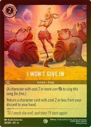 I Won't Give In - 28/204 - Common (Foil)