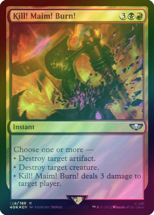 Kill! Maim! Burn! (Surge Foil) (40K)