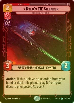 Kylo’s TIE Silencer - Ruthlessly Efficient - 135/262 - Legendary (Foil)