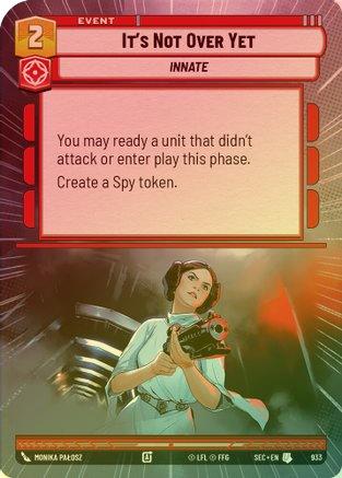 It's Not Over Yet (Hyperspace Foil) - 933 - Uncommon (Foil)