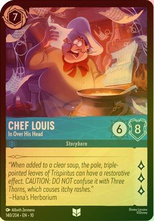 Chef Louis (In Over His Head) - 140/204 - Uncommon (Foil)