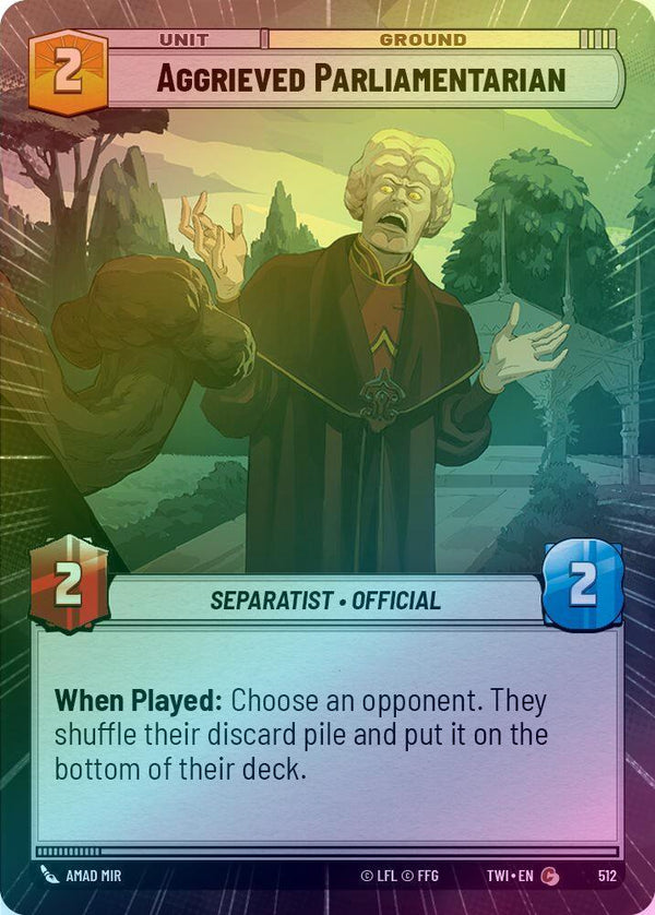 Aggrieved Parliamentarian (Hyperspace) - 512 - Common (Foil)