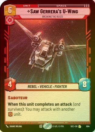Saw Gerrera's U-Wing - Breaking the Rules (Foil) - 684 - Rare (Foil)