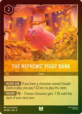 The Nephews' Piggy Bank - 44/204 - Uncommon (Foil)