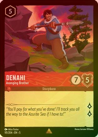 Denahi (Avenging Brother) - 115/204 - Rare (Foil)