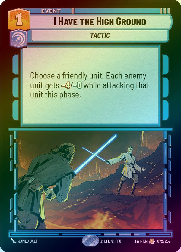 I Have The High Ground - 072/257 - Rare (Foil)