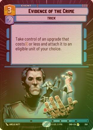 Evidence of the Crime (Hyperspace) - 350 - Rare (Foil)