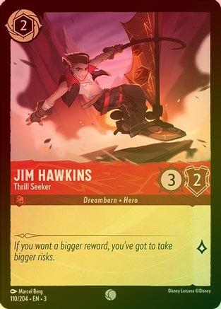 Jim Hawkins (Thrill Seeker) - 110/204 - Common (Foil)