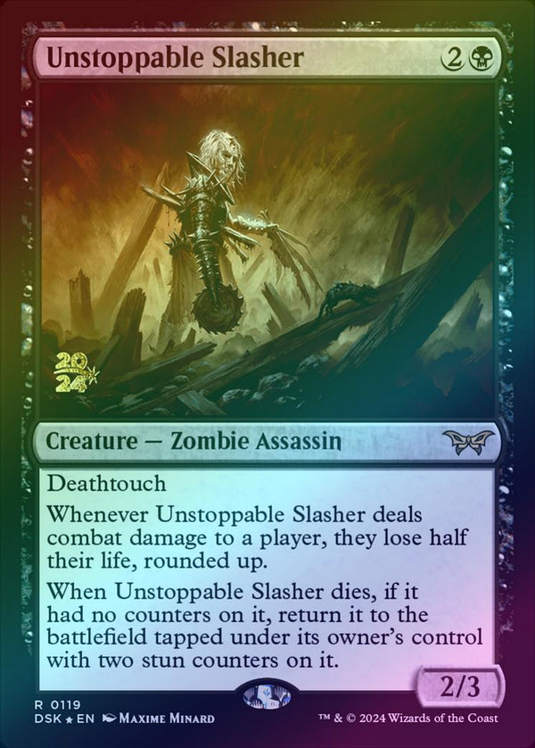 Unstoppable Slasher - Prerelease Promo (Foil) (PDSK)