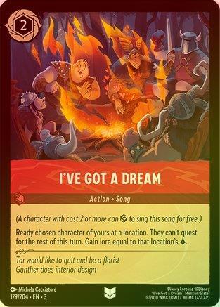 I've Got a Dream - 129/204 - Uncommon (Foil)