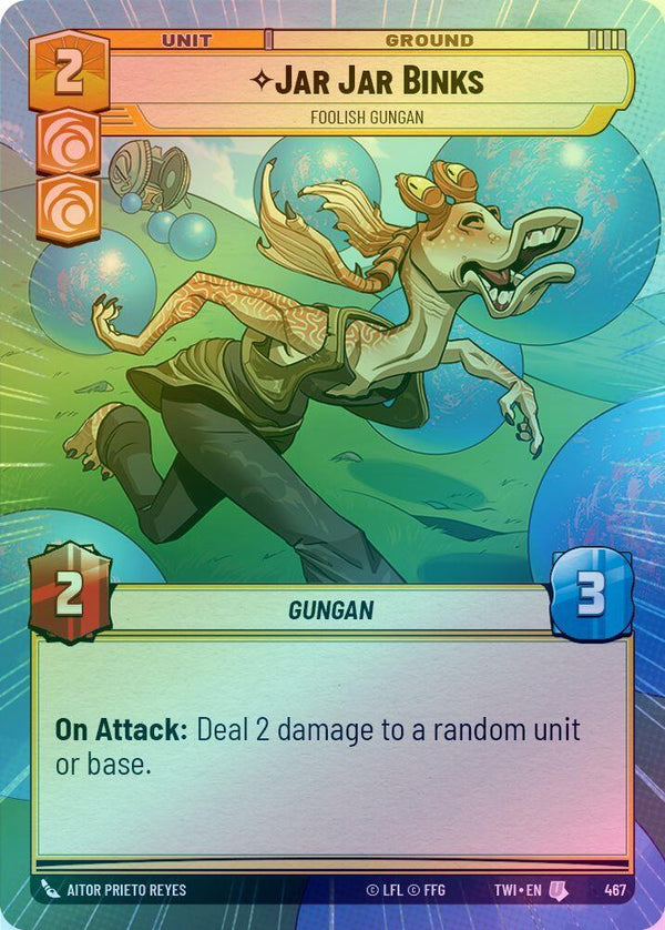 Jar Jar Binks - Foolish Gungan (Hyperspace) - 467 - Uncommon (Foil)
