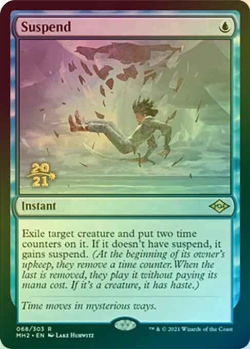Suspend - Prerelease Promo (Foil) (PMH2)