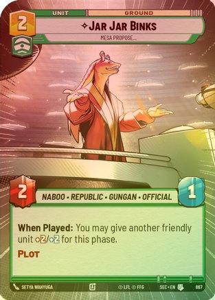 Jar Jar Binks - Mesa Propose (Hyperspace Foil) - 867 - Uncommon (Foil)