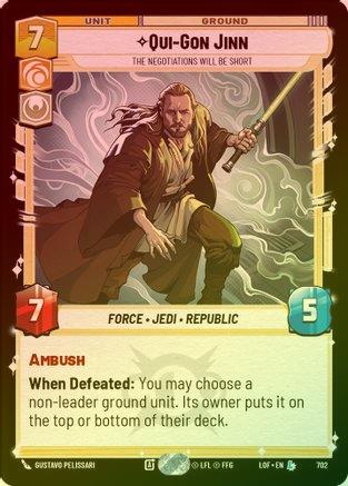 Qui-Gon Jinn - The Negotiations Will Be Short - 702 - Legendary (Foil)