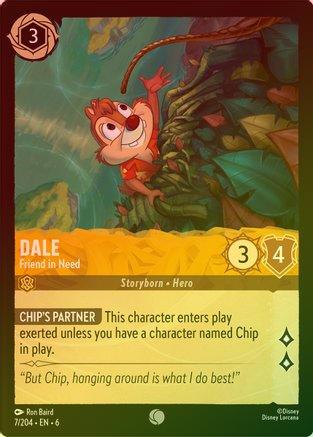 Dale (Friend in Need) - 7/204 - Common (Foil)