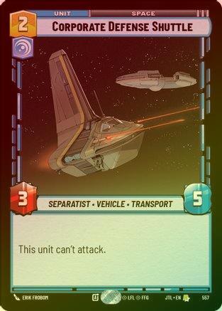 Corporate Defense Shuttle - 557 - Rare (Foil)