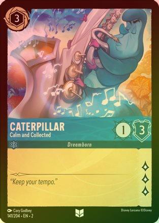 Caterpillar (Calm and Collected) - 141/204 - Uncommon (Foil)