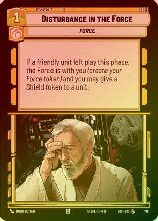Disturbance in the Force - 718 - Common (Foil)