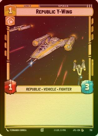 Republic Y-Wing - 710 - Common (Foil)